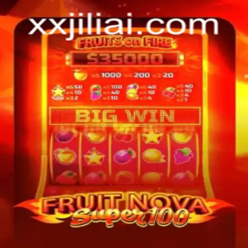 Discover the Exciting World of FruitNovaSuper100 on XXJILI.COM