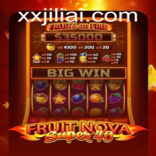 FruitNova Super 40: A Comprehensive Guide to the Latest Gaming Sensation